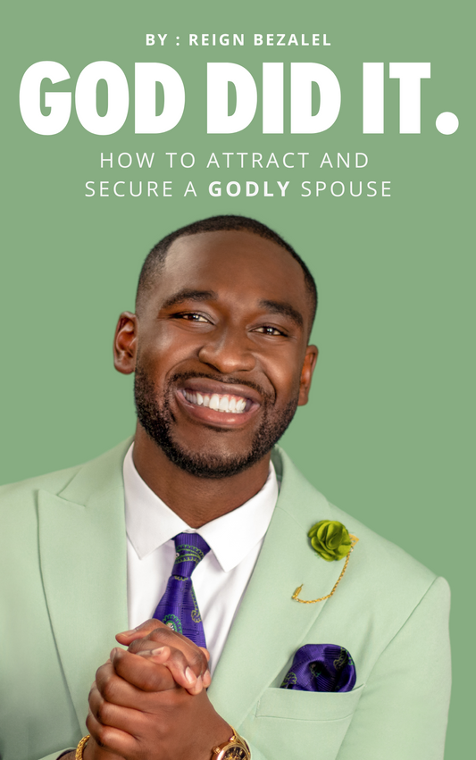 GOD DID IT. How to Attract & Secure A Godly Spouse (E-BOOK)